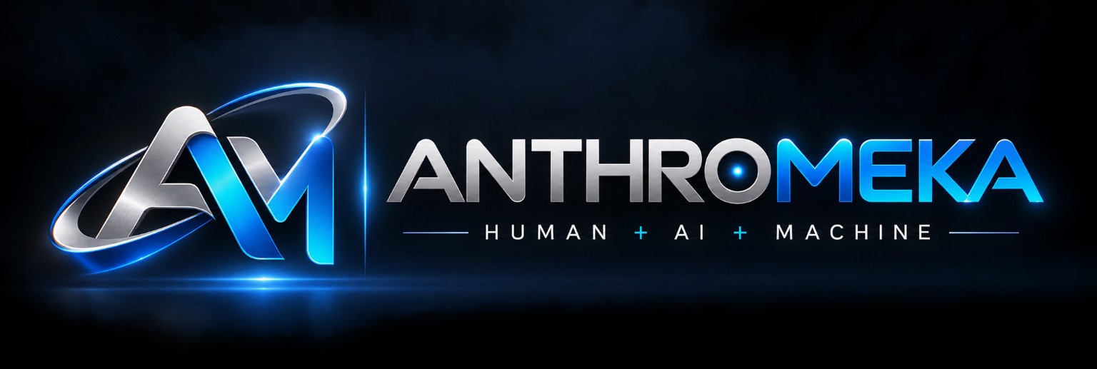 Anthromeka - Human + AI + Machine